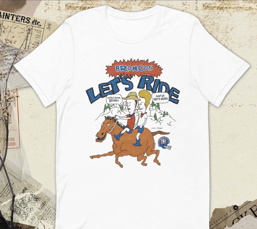 Beavis And Butt-Head X Denver Broncos Let_s Ride T-shirt